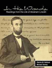 In His Words: Readings from the Life of Abraham Lincoln