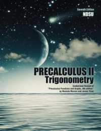 Precalculus II: Trigonometry: Customized Version of 'Precalculus Functions and Graphs, 8th Edition' by Mustafa Munem and James Yizze （7TH）