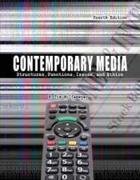 Contemporary Media: Structures, Functions, Issues and Ethics （4TH）