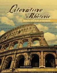 Literature Is Rhetoric : Beauty and Truth of Literature （2ND）