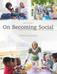 On Becoming Social : A Child's Journey Though the Home, School, and Community