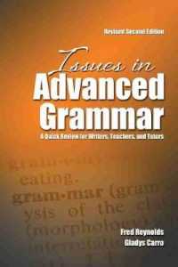 Issues in Advanced Grammar: A Quick Review for Writers, Teachers, and Tutors （2ND Spiral）