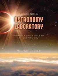 Beginning Astronomy Laboratory: A Hands-On Laboratory Course in Basic Astronomy