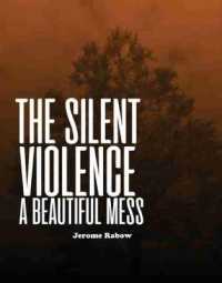 The Silent Violence: A Beautiful Mess