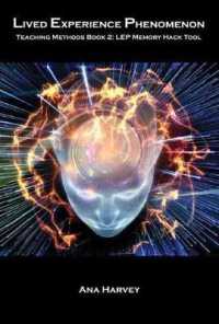 Lived Experience Phenomenon Teaching Methods Book 2: LEP Memory Hack Tool