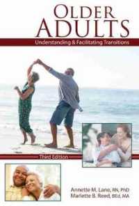 Older Adults: Understanding and Facilitating Transitions （3RD）