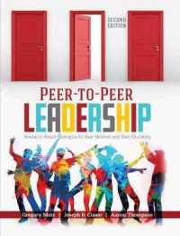 Peer-to-Peer Leadership: Research-Based Strategies for Peer Mentors and Peer Educators （2ND）