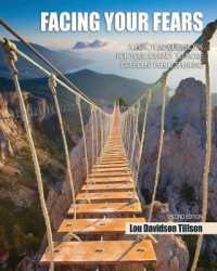 Facing Your Fears : A Practical Guidebook for Your Journey to More Confident Public Speaking （2ND）