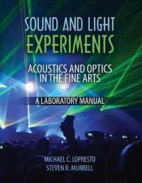 Sound and Light Experiments : Acoustics and Optics in the Fine Arts: A Laboratory Manual