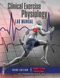 Clinical Exercise Physiology Laboratory Manual: Physiological Assessments in Health, Disease and Sport Performance （3RD）