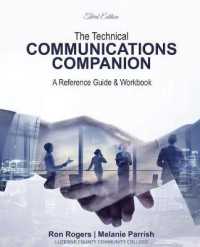The Technical Communications Companion : A Reference Guide and Workbook （3RD）