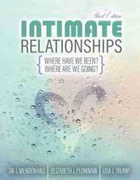 Intimate Relationships: Where Have We Been? Where Are We Going? （3RD）