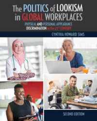 The Politics of Lookism in Global Workplaces: Physical and Personal Appearance Discrimination in the 21st Century （2ND）