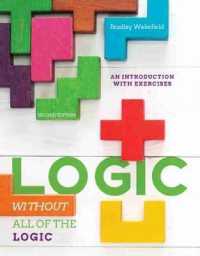 Logic without All of the Logic: an Introductory Logic Workbook （2ND Spiral）