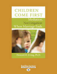 Children Come First : Mediation, Not Litigation When Marriage Ends （Large Print）