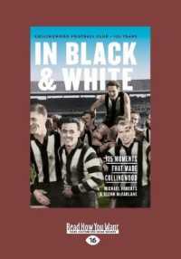 In Black & White : 125 Moments That Made Collingwood