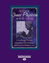 Your Inner Physician and You : CranoioSacral Therapy and SomatoEmotional Release （Large Print）