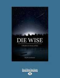 Die Wise : A Manifesto for Sanity and Soul （Large Print）