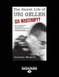 The Secret Life of Uri Geller : CIA Masterspy? （Large Print）