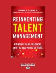 Reinventing Talent Management : Principles and Practices for the New World of Work （Large Print）