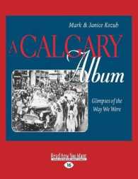 A Calgary Album : Glimpses of the Way We Were （Large Print）