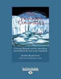 The Franklin Conspiracy : Cover-up, Betrayal, and the Astonishing Secret Behind the Lost Arctic Expedition （Large Print）