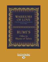 Warriors of Love : Rumi's Odes to Shams of Tabriz （Large Print）