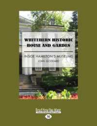 Whitehern Historic House and Garden : Inside Hamilton's Museums （Large Print）