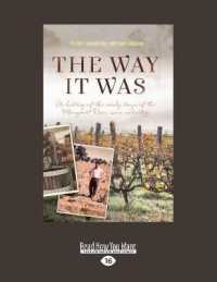 The Way It Was : A History of the early days of the Margaret River wine industry （Large Print）