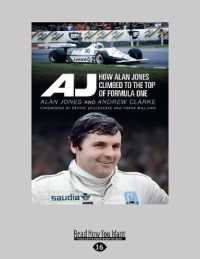 AJ: How Alan Jones Climbed to the Top of Formula One （Large Print）