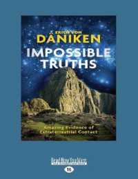 Impossible Truths : Amazing Evidence of Extraterrestrial Contact （Large Print）