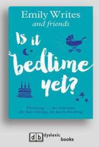 Is It Bedtime Yet? : Parenting ... the Hilarious, the Hair-raising, the Heart-breaking