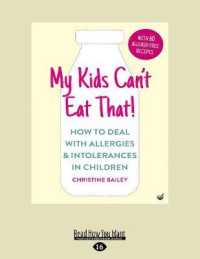 My Kids Can't Eat That : How to Deal with Allergies & Intolerances in Children （Large Print）