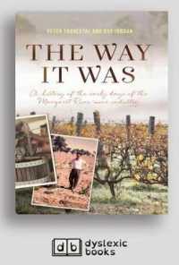 The Way It Was : A History of the early days of the Margaret River wine industry