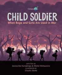 Child Soldier : When Boys and Girls Are Used in War (Citizenkid)
