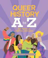 Queer History a to Z : 100 Years of LGBTQ+ Activism