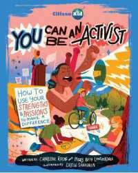 You Can Be an Activist : How to Use Your Strengths and Passions to Make a Difference