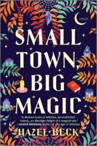 Small Town, Big Magic : A Witchy Romantic Comedy (Witchlore) （Original）