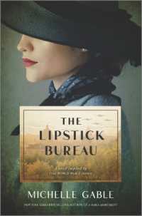 The Lipstick Bureau : A Novel Inspired by a Real-Life Female Spy （Original）