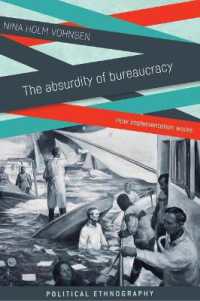 The Absurdity of Bureaucracy : How Implementation Works (Political Ethnography)