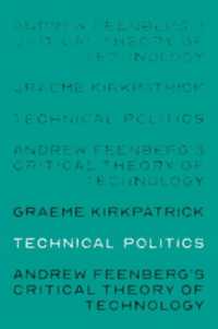 Technical Politics : Andrew Feenberg's Critical Theory of Technology