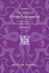 The crisis of British Protestantism : Church power in the Puritan Revolution, 1638-44 (Politics, Culture and Society in Early Modern Britain)