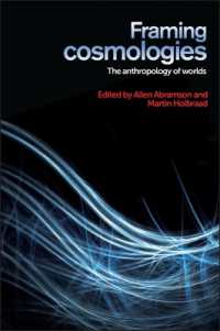 Framing Cosmologies : The Anthropology of Worlds