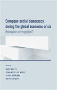 European Social Democracy during the Global Economic Crisis : Renovation or Resignation? （Reprint）