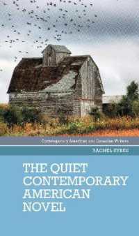 The Quiet Contemporary American Novel (Contemporary American and Canadian Writers)