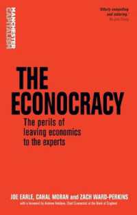 The Econocracy : The Perils of Leaving Economics to the Experts (Manchester Capitalism)