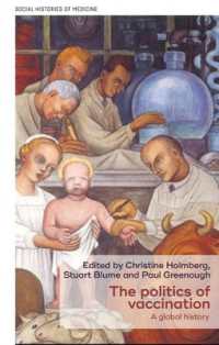 The Politics of Vaccination : A Global History (Social Histories of Medicine)