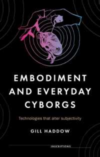 Embodiment and Everyday Cyborgs : Technologies That Alter Subjectivity (Inscriptions)