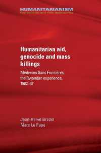 Humanitarian Aid, Genocide and Mass Killings : The Rwandan Experience (Humanitarianism: Key Debates and New Approaches)