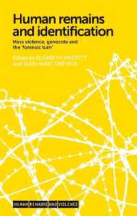 Human Remains and Identification : Mass Violence, Genocide, and the 'Forensic Turn' (Human Remains and Violence)